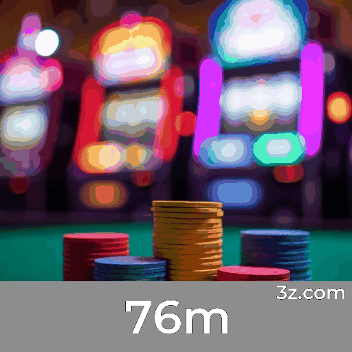 76m: Cassino Online Confiável e Premiado
